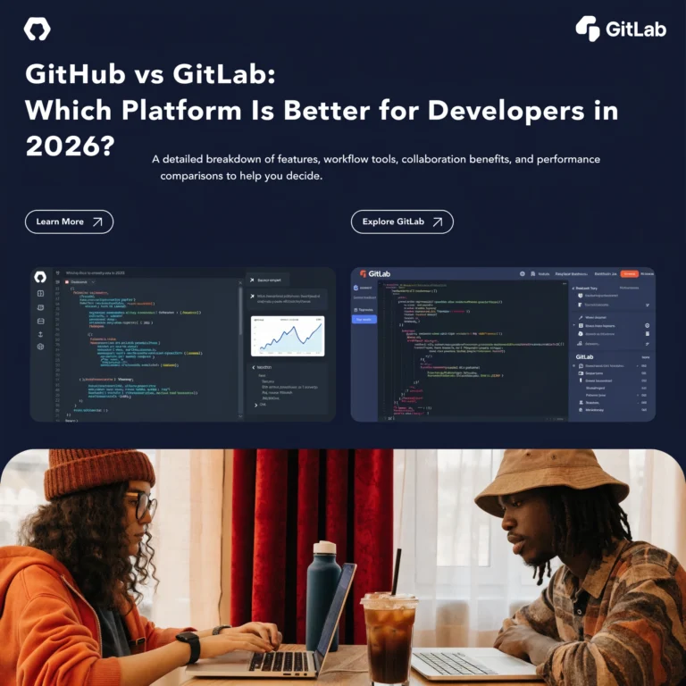 GitHub vs GitLab: Which Platform Is Better for Developers in 2026?