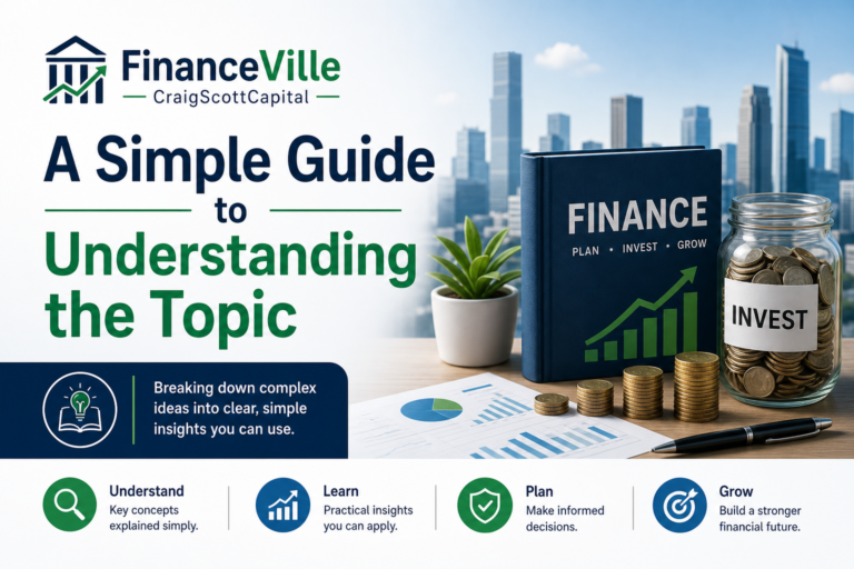 FinanceVille CraigScottCapital: A Simple Guide to Understanding the Topic